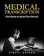 MEDICAL TRANSCRIPTION - One Book To Make You Genius 