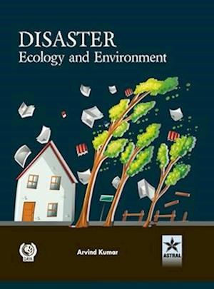 Disaster Ecology and Environment