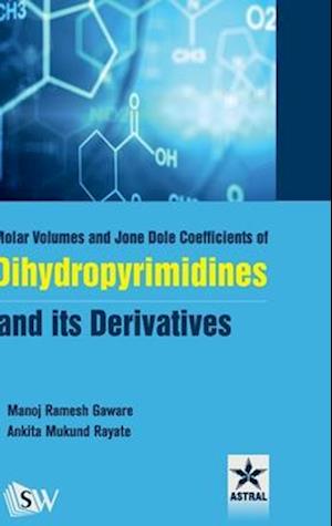 Molar Volumes and Jone Dole Coefficients of Dihydropyrimidines and Its Derivatives