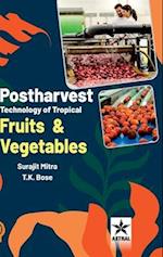 Postharvest Technology of Tropical Fruits and Vegetables