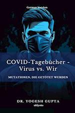 COVID-Tagebücher - Virus vs. Wir
