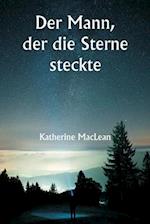 Der Mann, der die Sterne steckte