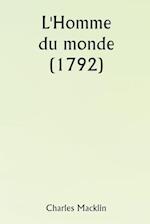 L'Homme du monde (1792)