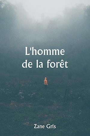 L'homme de la forêt