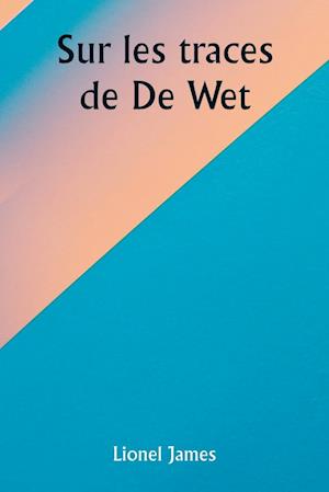 Sur les traces de De Wet