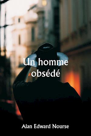 Un homme obsédé