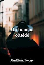 Un homme obsédé