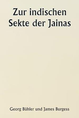 Zur indischen Sekte der Jainas