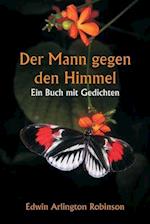 Der Mann gegen den Himmel Ein Buch mit Gedichten