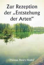 Zur Rezeption der "Entstehung der Arten"