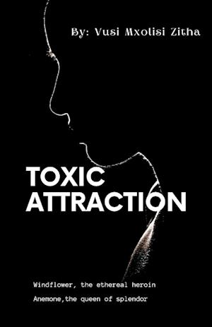 Toxic Attraction