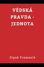 VEDIC TRUTH UNITY(VÉDSKÁ PRAVDA - JEDNOTA)