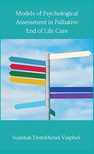 Models of Psychological Assessment in Palliative End of Life Care