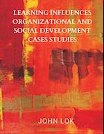 Learning Influences Organizational And Social Development Cases Studies