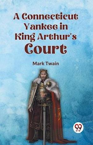 A Connecticut Yankee in King Arthur's Court