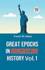 Great Epochs in American History Vol.-1