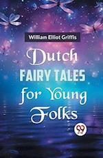 Dutch Fairy Tales for Young Folks