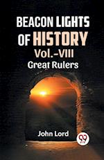 Beacon Lights Of History Vol.-VIII GREAT RULERS