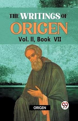 The writings of Origen Vol. II, Book VII