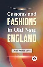 Customs and Fashions in Old New England 