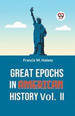 Great Epochs In American History Vol.-II