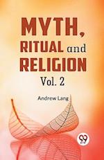 Myth, Ritual and Religion Vol. 2