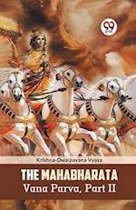 The Mahabharata Vana Parva, Part II