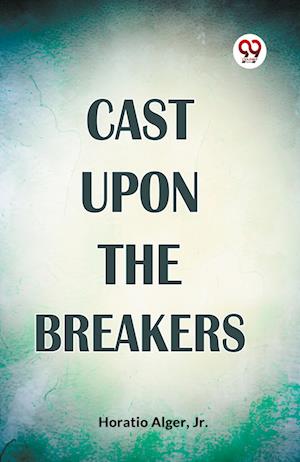 Cast Upon The Breakers