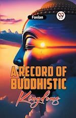 A Record Of Buddhistic Kingdoms 