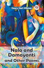 Nala And Damayanti And Other Poems 