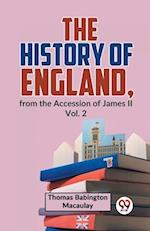 The History Of England, From The Accession Of James ll Vol. 2 