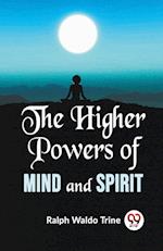 The Higher Powers Of Mind And Spirit 