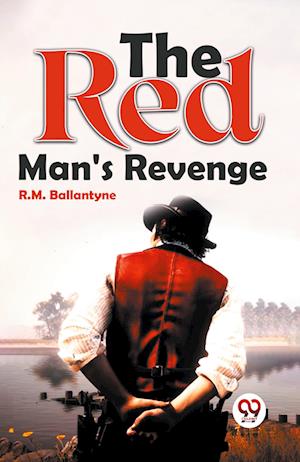 The Red Man'S Revenge