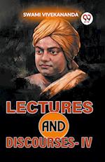 Lectures And Discourses -IV 