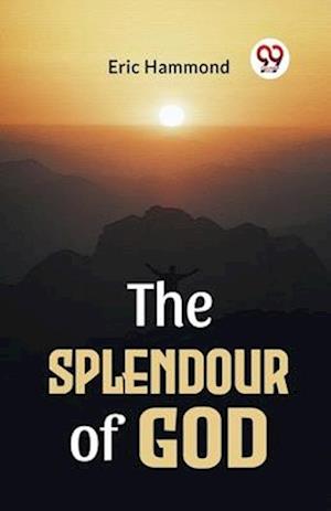 The Splendour Of God
