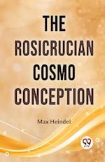 The Rosicrucian Cosmo Conception 