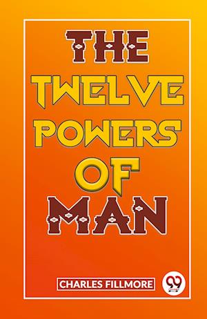 The Twelve Powers Of Man