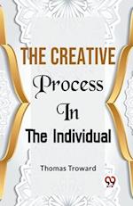 The Creative Process In The Individual 