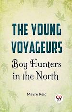The Young Voyageurs Boy Hunters In The North 