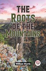 The Roots Of The Mountains 