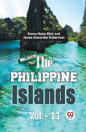 The Philippine Islands Vol.-11