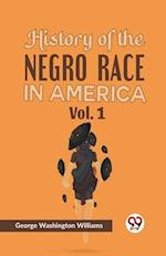 History of the Negro Race in America Vol. 1 