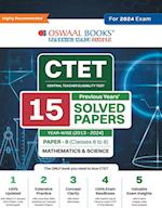 Oswaal CTET (Central Teachers Eligibility Test) Paper-II | Classes 6 - 8 | 15 Year's Solved Papers | Mathematics & Science | Yearwise | 2013 - 2024 | For 2024 Exam