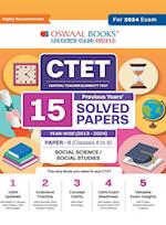 Oswaal CTET (Central Teachers Eligibility Test) Paper-II | Classes 6 - 8 | 15 Year's Solved Papers | Social Science and Studies | Yearwise | 2013 - 2024 | For 2024 Exam