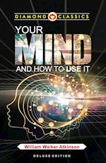 Your Mind and How to Use It