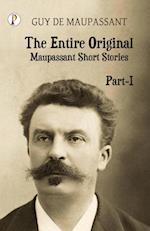 The Entire Original Maupassant Part-I