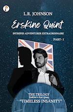 ERSKINE QUINT Intrepid Adventurer Extraordinaire