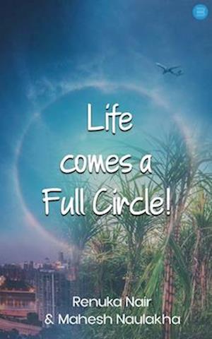 Life comes a Full Circle!