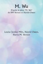 M. Wu D'après la pièce ""M. Wu"" de HM Vernon et Harold Owen