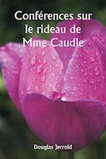 Conférences sur le rideau de Mme Caudle